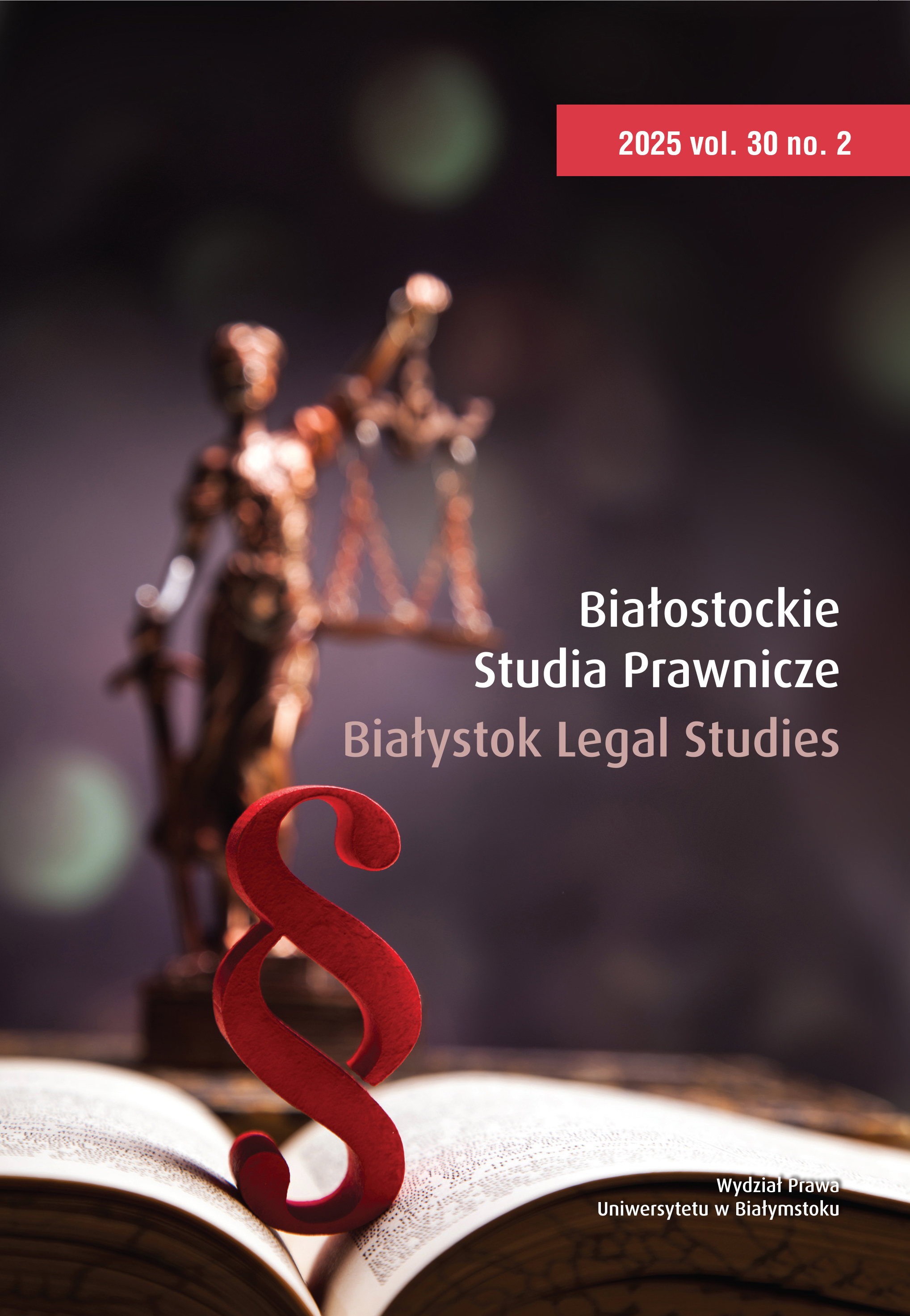 Cover of Białostockie Studia Prawnicze issue Tom 30 (2025):
						Zeszyt 2